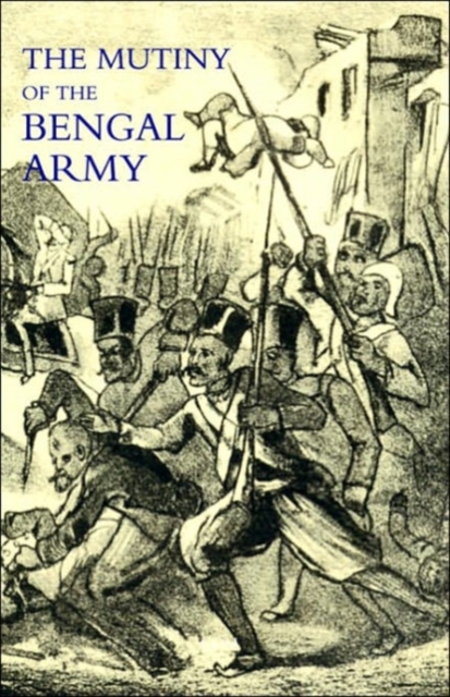 Mutiny of the Bengal Army, Paperback / softback Book