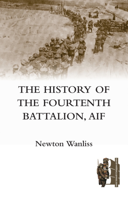History of the Fourteenth Battalion, Aif, Paperback / softback Book