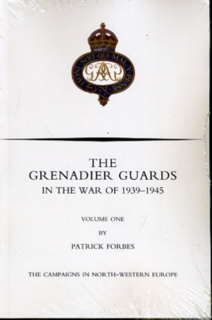 Grenadier Guards in the War of 1939-1945, Paperback / softback Book