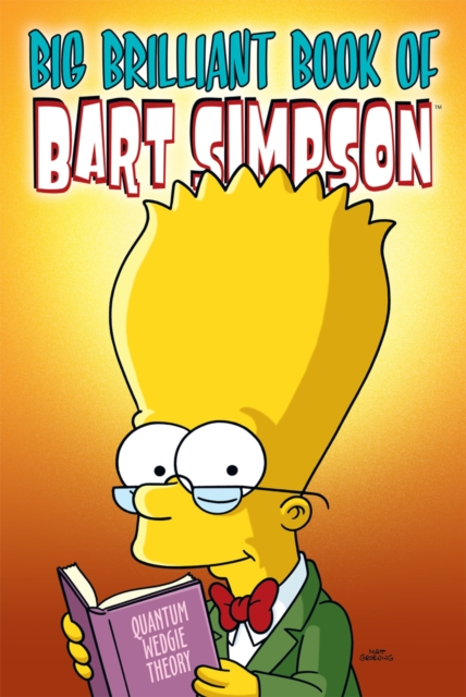 Simpsons Comics Presents the Big Brilliant Book of Bart, Paperback / softback Book