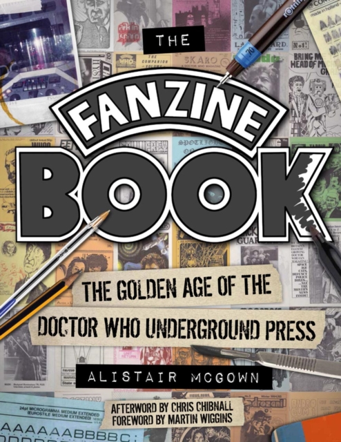 The Fanzine Book : The Golden Age of the Doctor Who Underground Press, Hardback Book
