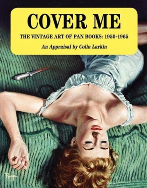 Cover Me: The Vintage Art of Pan Books: 1950-1965, Hardback Book