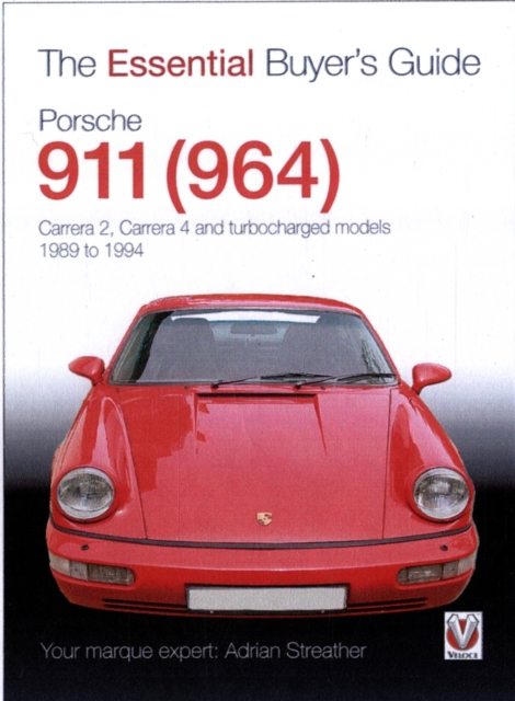 Porsche 911 (964) : Carrera 2, Carrera 4 and turbocharged models. Model years 1989 to 1994, Paperback / softback Book