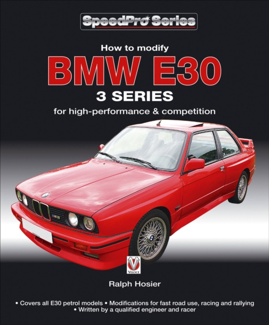 BMW E30 3 Series : How to Modify for High-performance and Competition, Paperback / softback Book