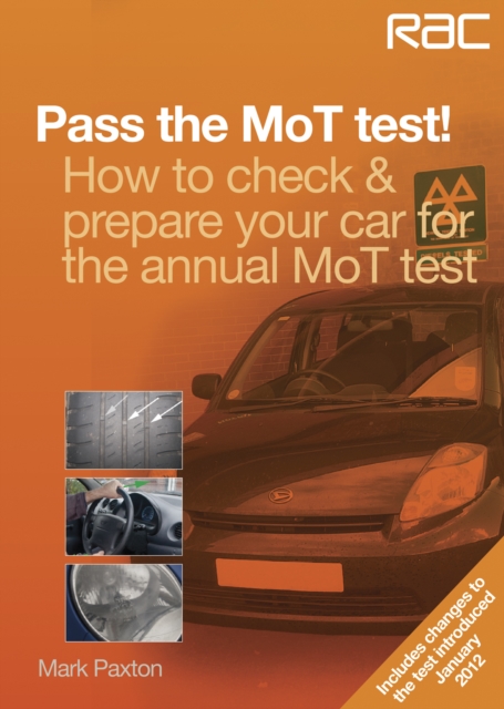 Pass the MOT Test! : How to Check & Prepare Your Car for the Annual MOT Test, EPUB eBook