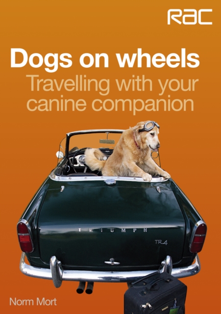 Dogs on wheels : Travelling with your canine companion, EPUB eBook