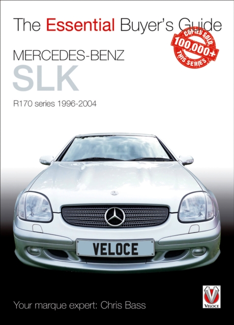 Essential Buyers Guide Mercedes-Benz Slk R170 Series 1996-2004, Paperback / softback Book