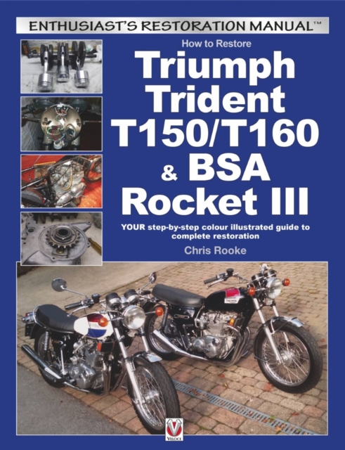 How to Restore Triumph Trident T150/T160 & Bsa Rocket III, Paperback / softback Book