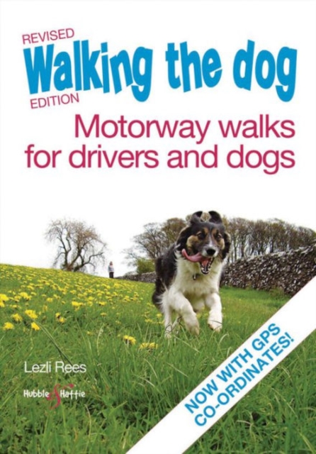 Walking the Dog - Motorway Walks for Drivers & Dogs, Paperback / softback Book