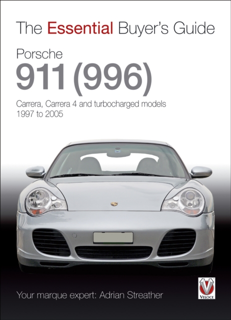 Porsche 911 (996) : Carrera, Carrera 4 and turbocharged models. Model year 1997 to 2005, EPUB eBook