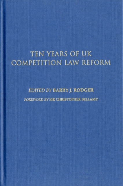 Ten Years of UK Competition Law Reform, Hardback Book