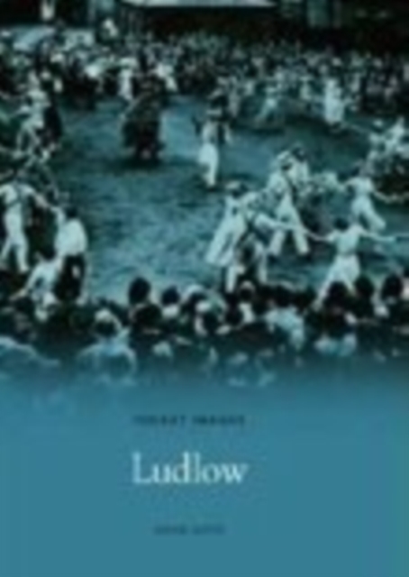 Ludlow: Pocket Images, Paperback / softback Book