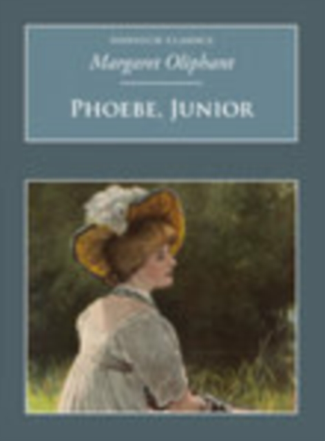 Phoebe, Junior : Nonsuch Classics, Paperback / softback Book