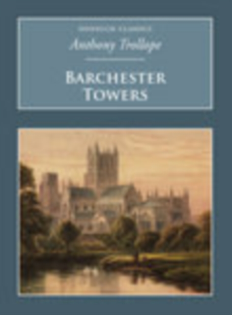 Barchester Towers : Nonsuch Classics, Paperback / softback Book