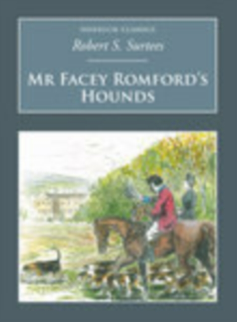 Mr Facey Romford's Hounds : Nonsuch Classics, Paperback / softback Book