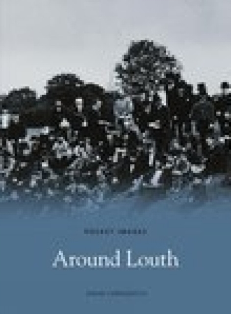 Around Louth: Pocket Images, Paperback / softback Book
