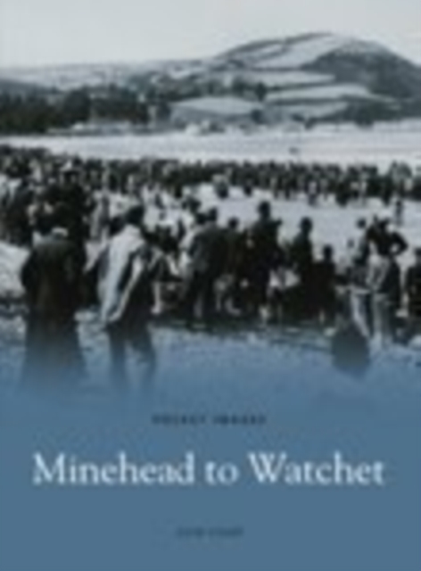 Minehead to Watchet, Paperback / softback Book
