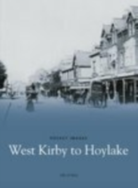 West Kirby to Hoylake, Paperback / softback Book