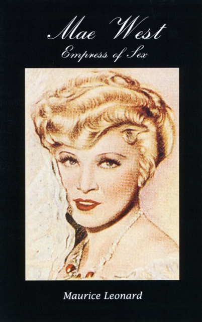 Mae West : Empress of Sex, Paperback / softback Book