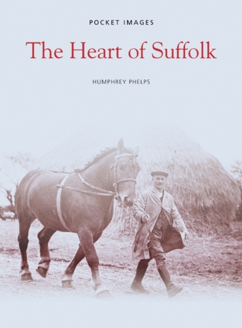 The Heart of Suffolk: Pocket Images, Paperback / softback Book