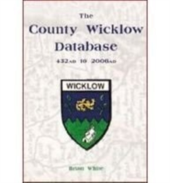 The County Wicklow Database, Paperback / softback Book