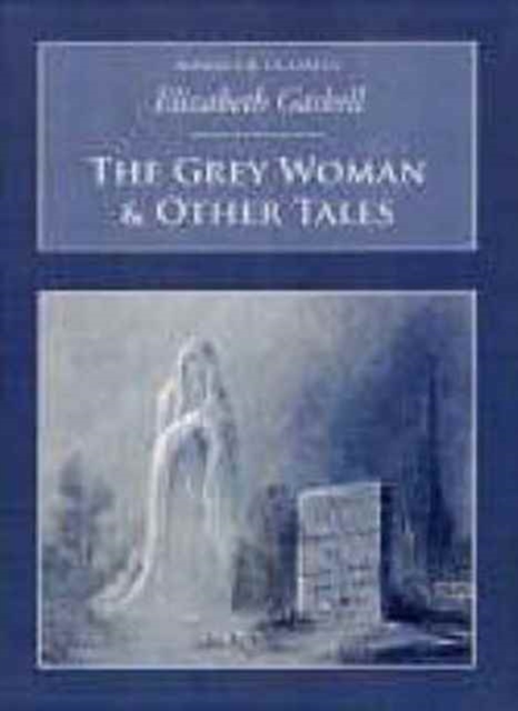 The Grey Woman : and Other Tales, Paperback / softback Book