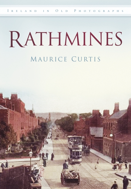 Rathmines : Ireland in Old Photographs, Paperback / softback Book