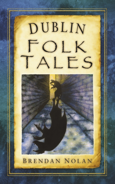 Dublin Folk Tales, Paperback / softback Book