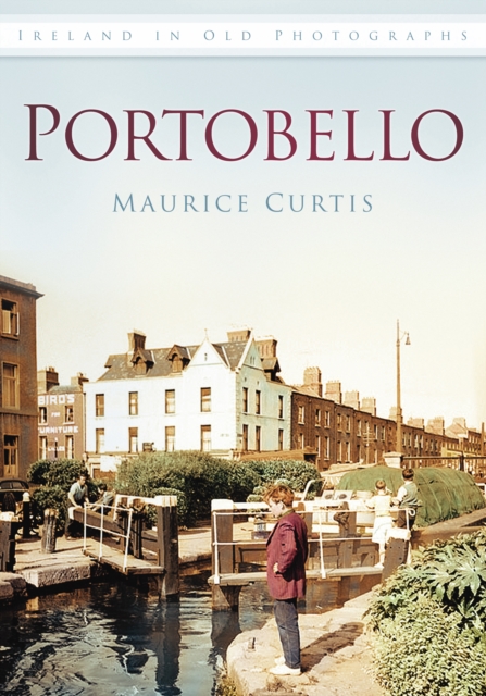 Portobello : Ireland in Old Photographs, Paperback / softback Book