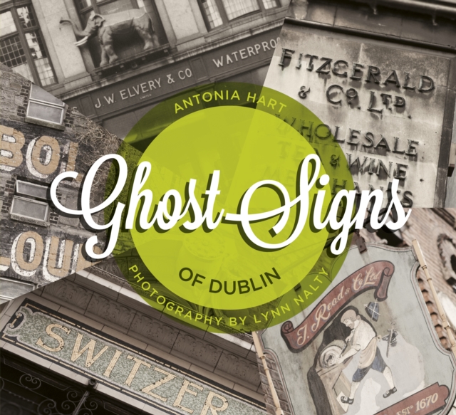 Ghost Signs of Dublin, Paperback / softback Book