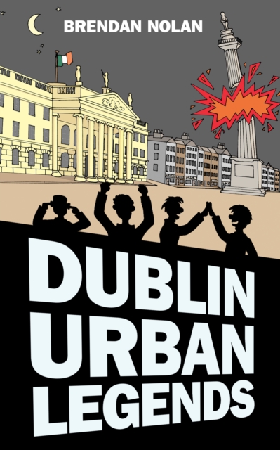 Dublin Urban Legends, Paperback / softback Book