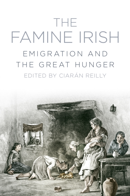 The Famine Irish : Emigration and the Great Hunger, Paperback / softback Book