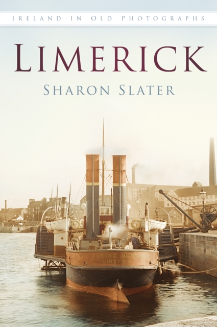 Limerick : Ireland in Old Photographs, Paperback / softback Book