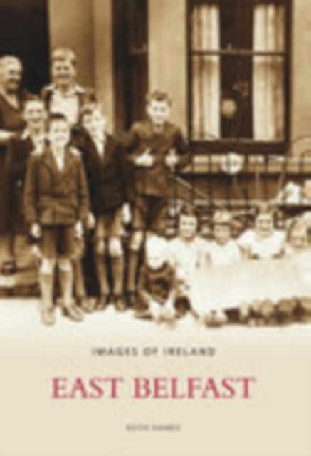 East Belfast : Images of Ireland, Paperback / softback Book