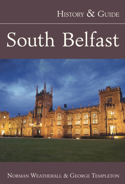 South Belfast: History and Guide, Paperback / softback Book