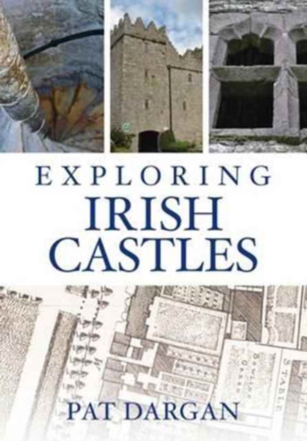 Exploring Irish Castles, Paperback / softback Book