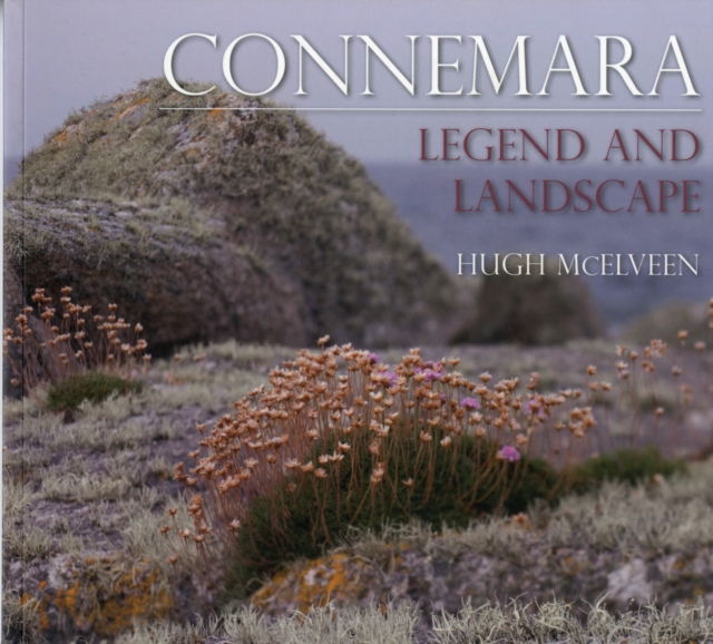 Connemara : Legend and Landscape, Paperback / softback Book