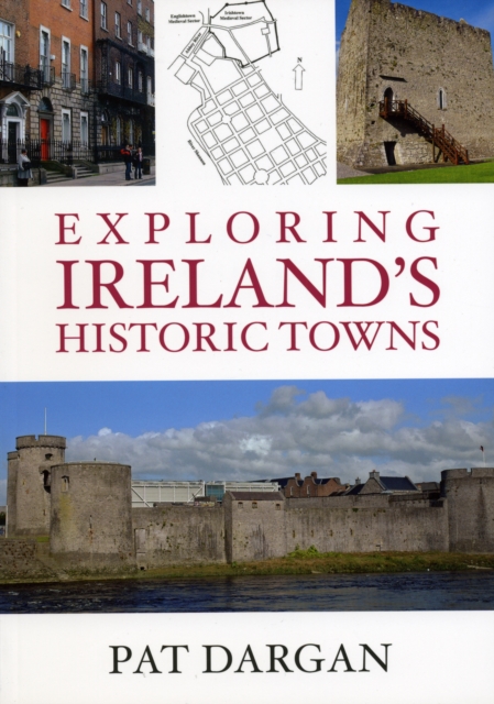 Exploring Ireland's Historic Towns, Paperback / softback Book