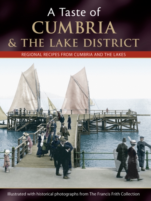 A Taste Of Cumbria And The Lake District, Paperback / softback Book
