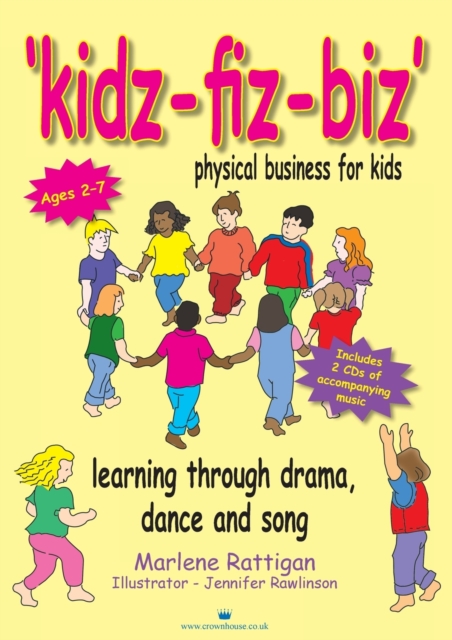 Kidz-fiz-biz - physical business for kids : Learning through drama, dance and song, Paperback / softback Book