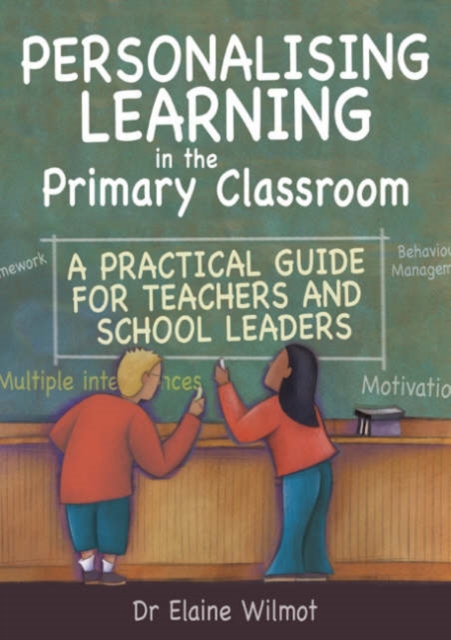 Personalising Learning in the Primary Classroom : A Practical Guide for Teachers and School Leaders, Paperback / softback Book