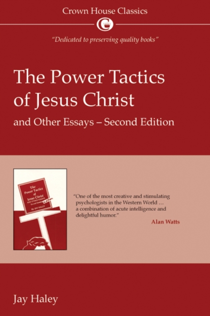 The Power Tactics of Jesus Christ and Other Essays : 2nd Edition, Paperback / softback Book