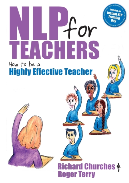 NLP for Teachers : How to be a Highly Effective Teacher, Paperback / softback Book