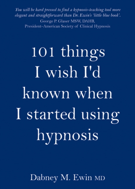 101 Things I Wish I'd Known When I Started Using Hypnosis, Hardback Book