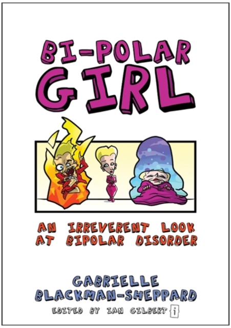 Bi-Polar Girl : An Irreverent Look at Bipolar Disorder, Paperback / softback Book