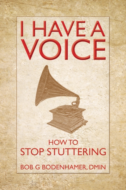 I Have a Voice : How to Stop Stuttering, EPUB eBook
