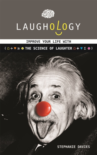 Laughology : Improve Your Life With the Science of Laughter, EPUB eBook