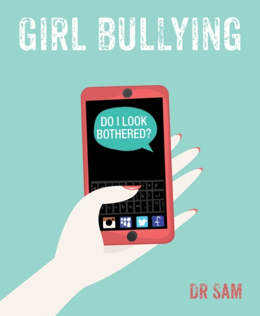 Girl Bullying : Do I Look Bothered?, Paperback / softback Book