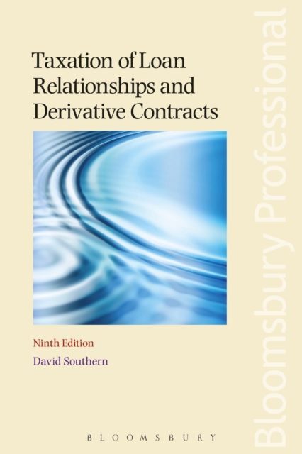 Taxation of Loan Relationships and Derivative Contracts, Paperback / softback Book
