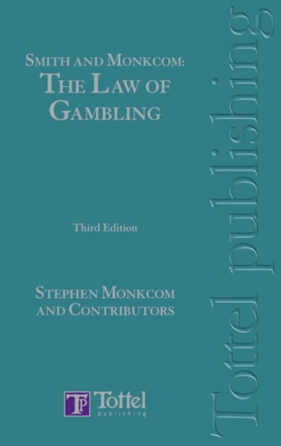 Smith and Monkcom: The Law of Gambling, Hardback Book